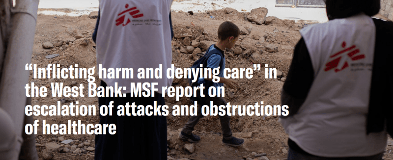 “Inflicting harm and denying care” in the West Bank ENGL/ESP/اَلْعَرَبِيَّة,