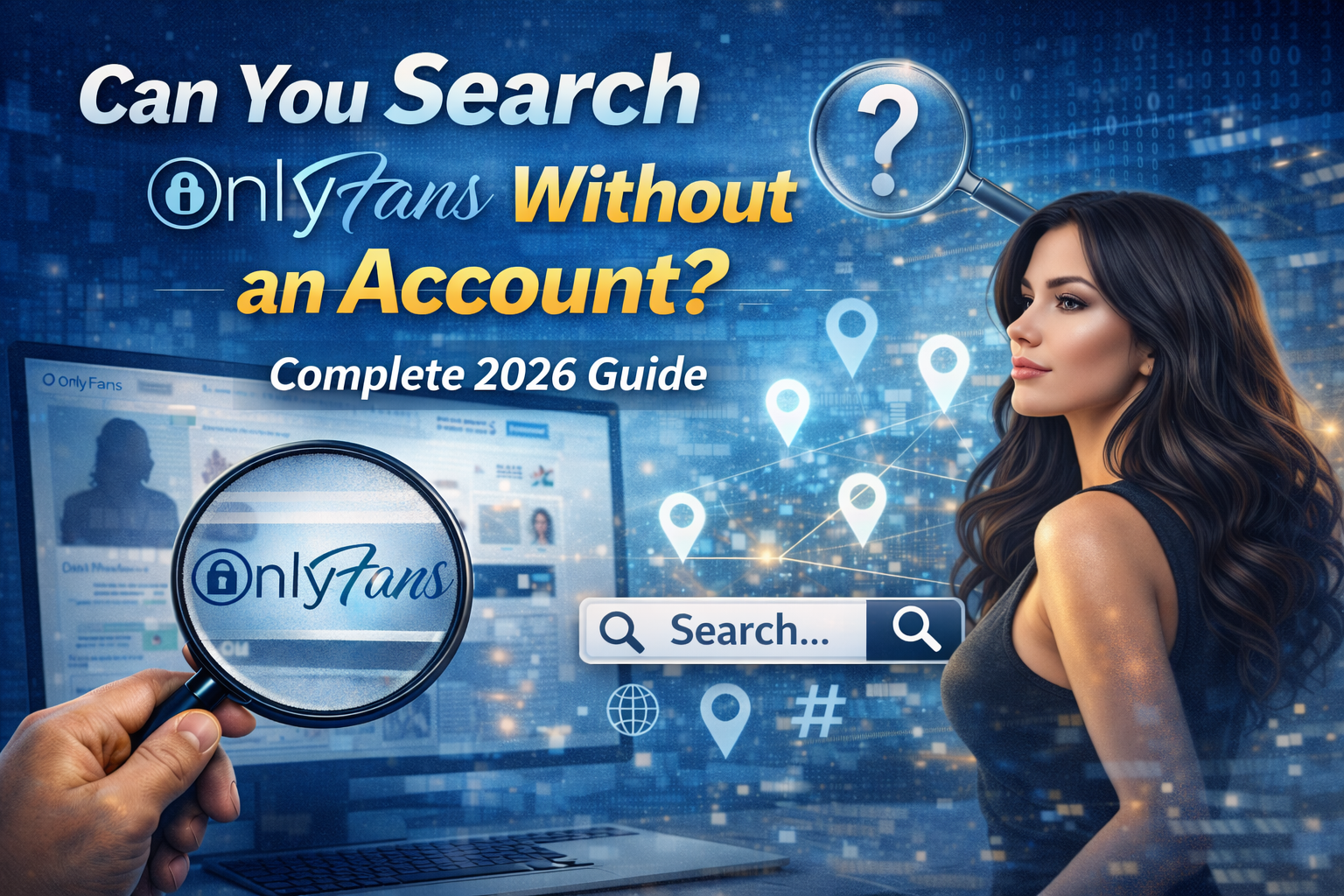 Can You Search OnlyFans Without an Account? (Complete 2026 Guide)