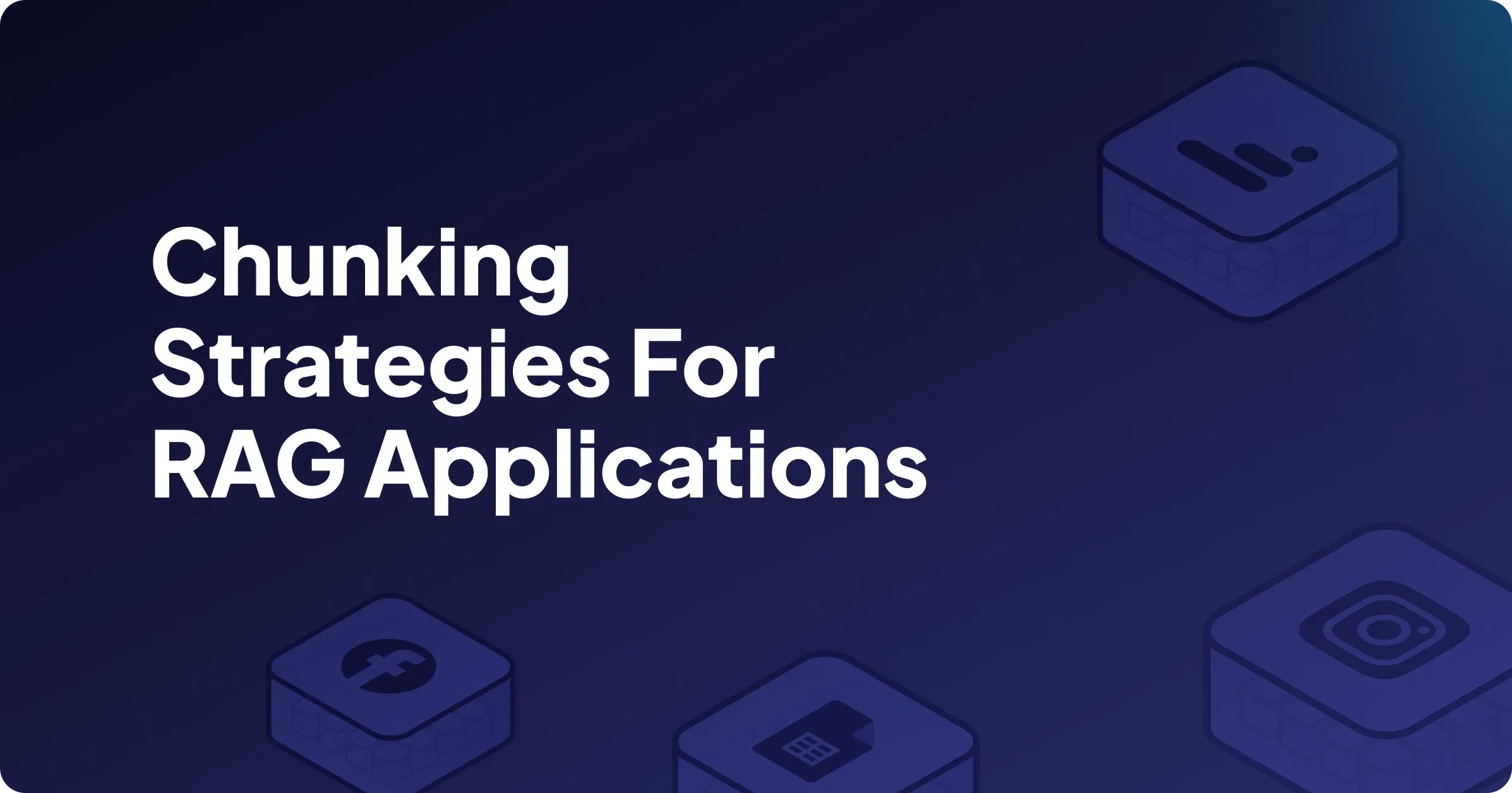 Chunking Strategies в RAG 2026: як правильно розбивати дані для production