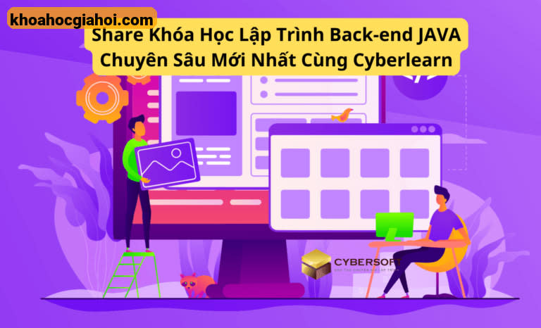 Combo 5 Khóa Lập Trình Backend Java Chuyên Sâu CyberLearn