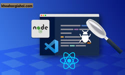 Debugs Với Lập Trình Website Sử Dụng React/node.js Cùng Hoidanit