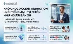 Khóa Học Accent Reduction - Nói Tiếng Anh Tự Nhiên Như Người Bản Xứ
