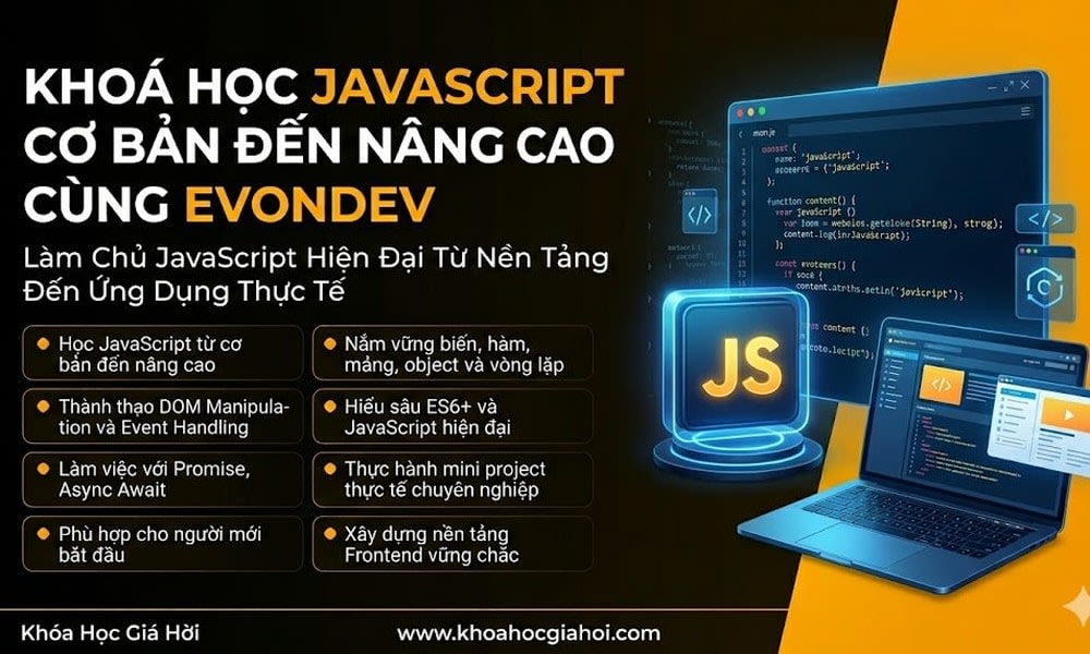Khoá Học Javascript Cơ Bản Đến Nâng Cao Cùng Evondev