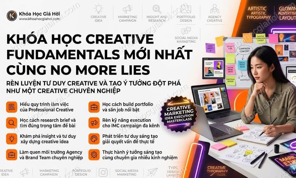 Khóa Học Creative Fundamentals Mới Nhất Cùng No More Lies