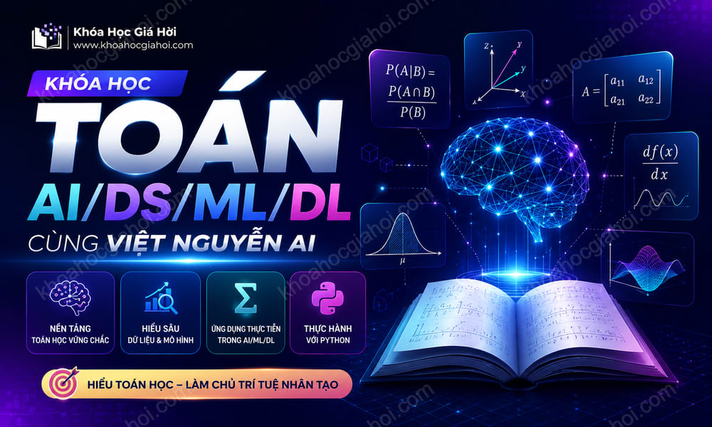 Khóa Học Toán AI/DS/ML/DL Cùng Việt Nguyễn AI
