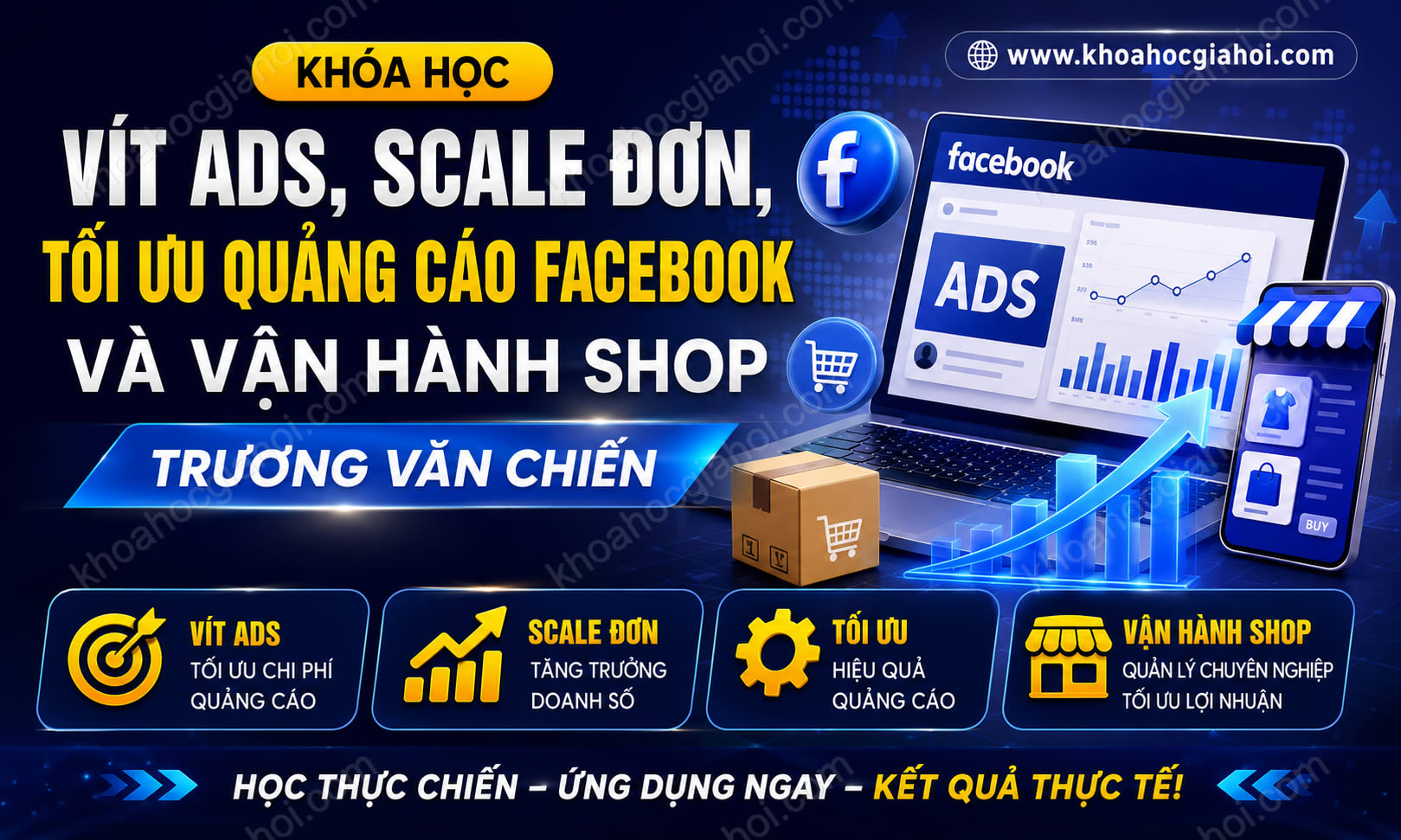 Khóa Học Vít Ads, Scale Đơn, Tối Ưu Quảng Cáo Facebook Và Vận Hành Shop Trương Văn Chiến