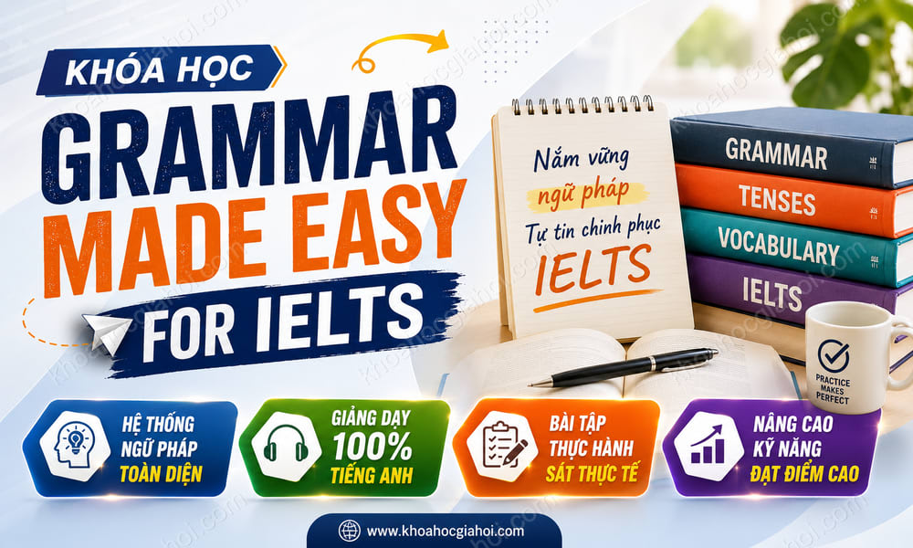 Khóa Học Grammar Made Easy For Ielts
