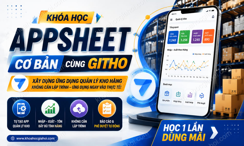 Khóa Học Appsheet Cơ Bản Cùng Githo