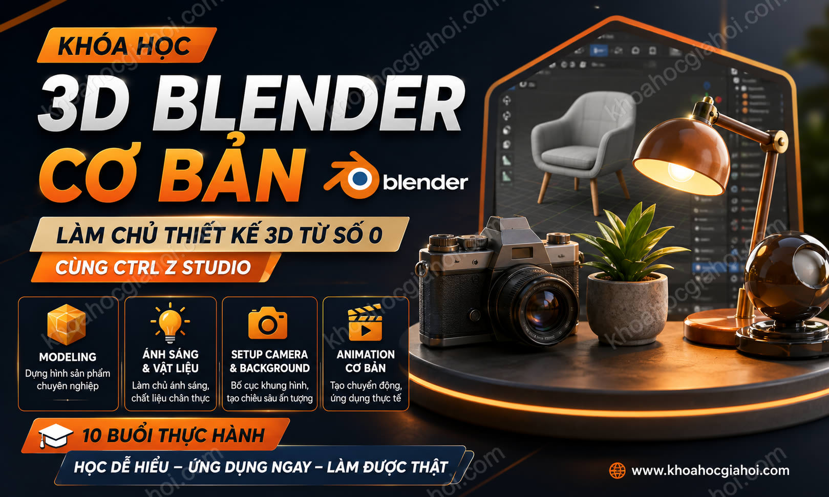 Khóa Học 3D Blender Cơ Bản – Học Thiết Kế 3D Bằng Blender Cùng Ctrl Z Studio