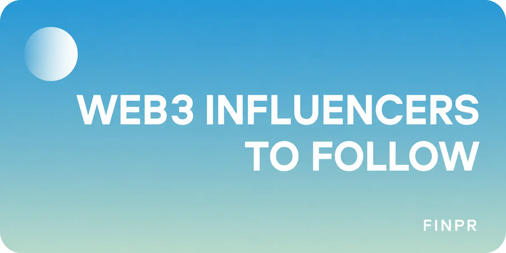 How Web3 Influencers Help Crypto, Blockchain, DeFi, and NFT Projects Grow
