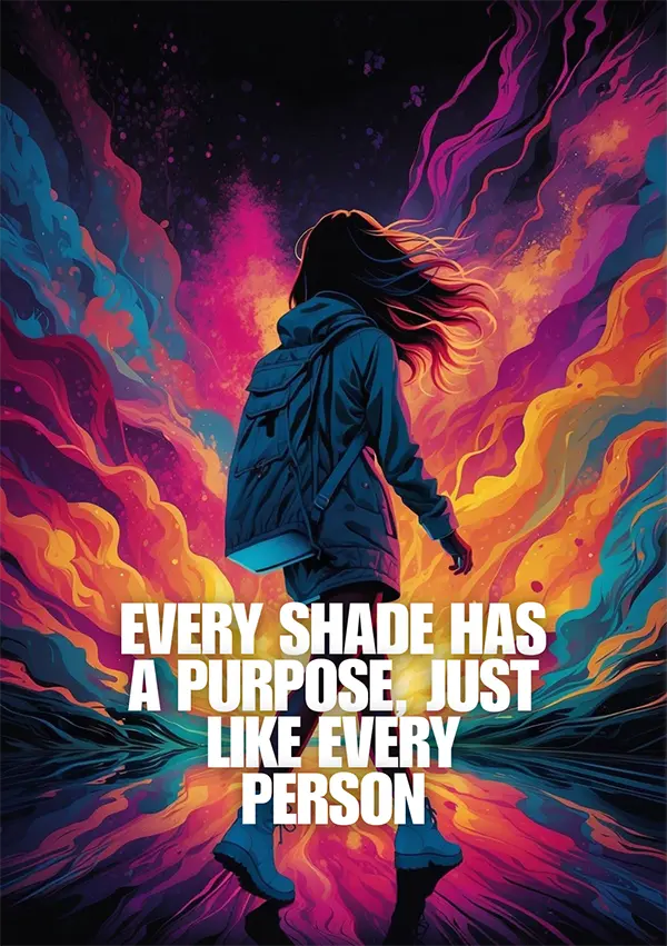 Every shade has a purpose