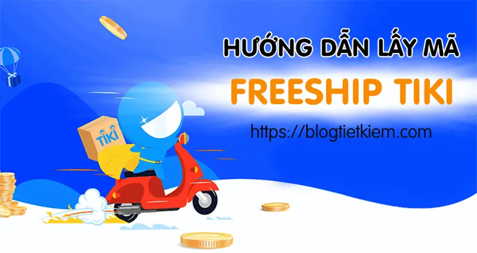 Mã Freeship Tiki Cho Người Mới - Hướng Dẫn Nhận Và Sử Dụng