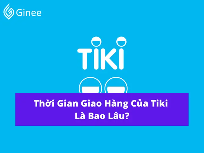 Hướng dẫn cách trả hàng trên Tiki đơn giản và nhanh chóng