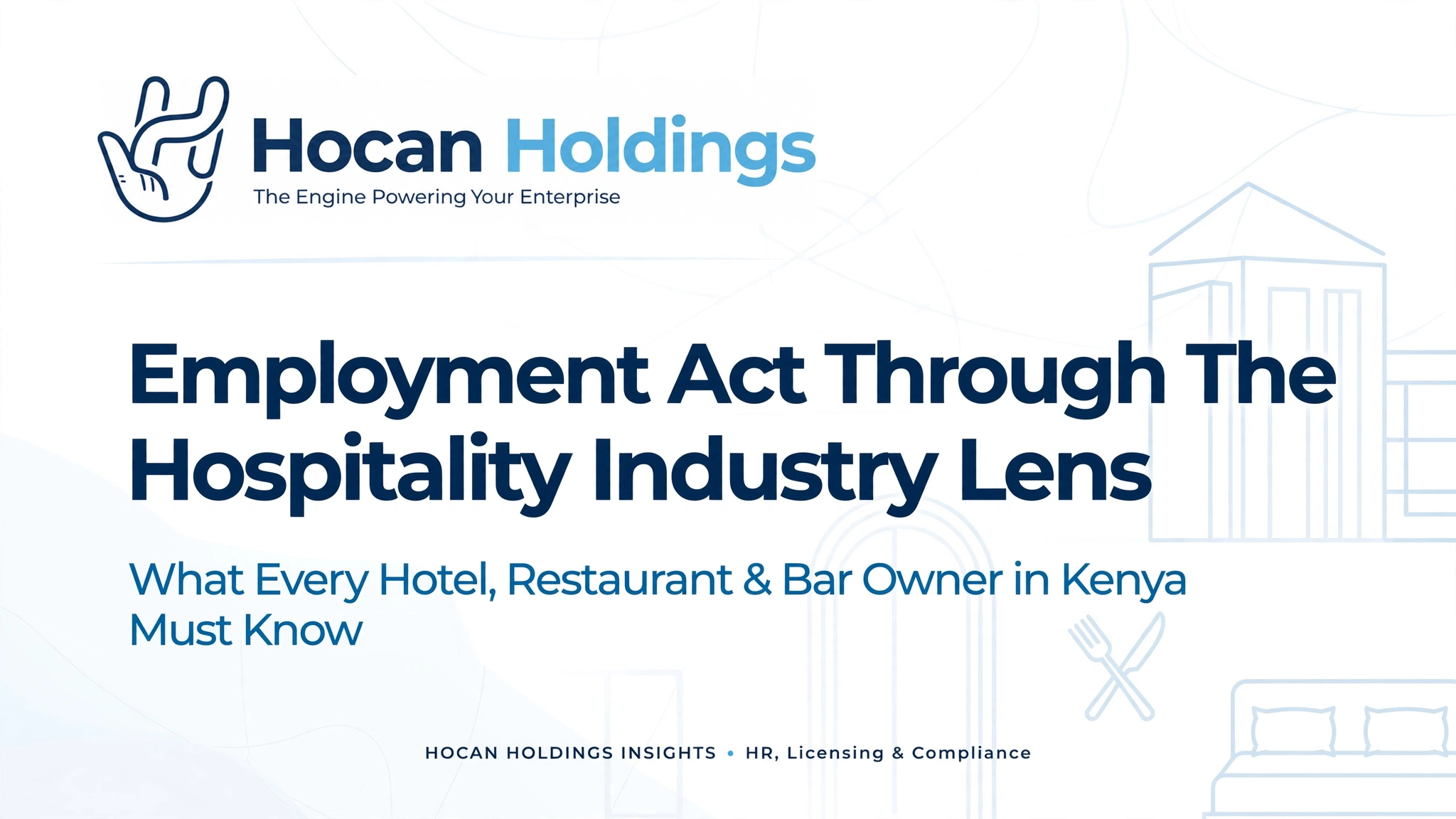 Kenya's Employment Act for Hotels & Restaurants: 7 Costly Mistakes Owners Make