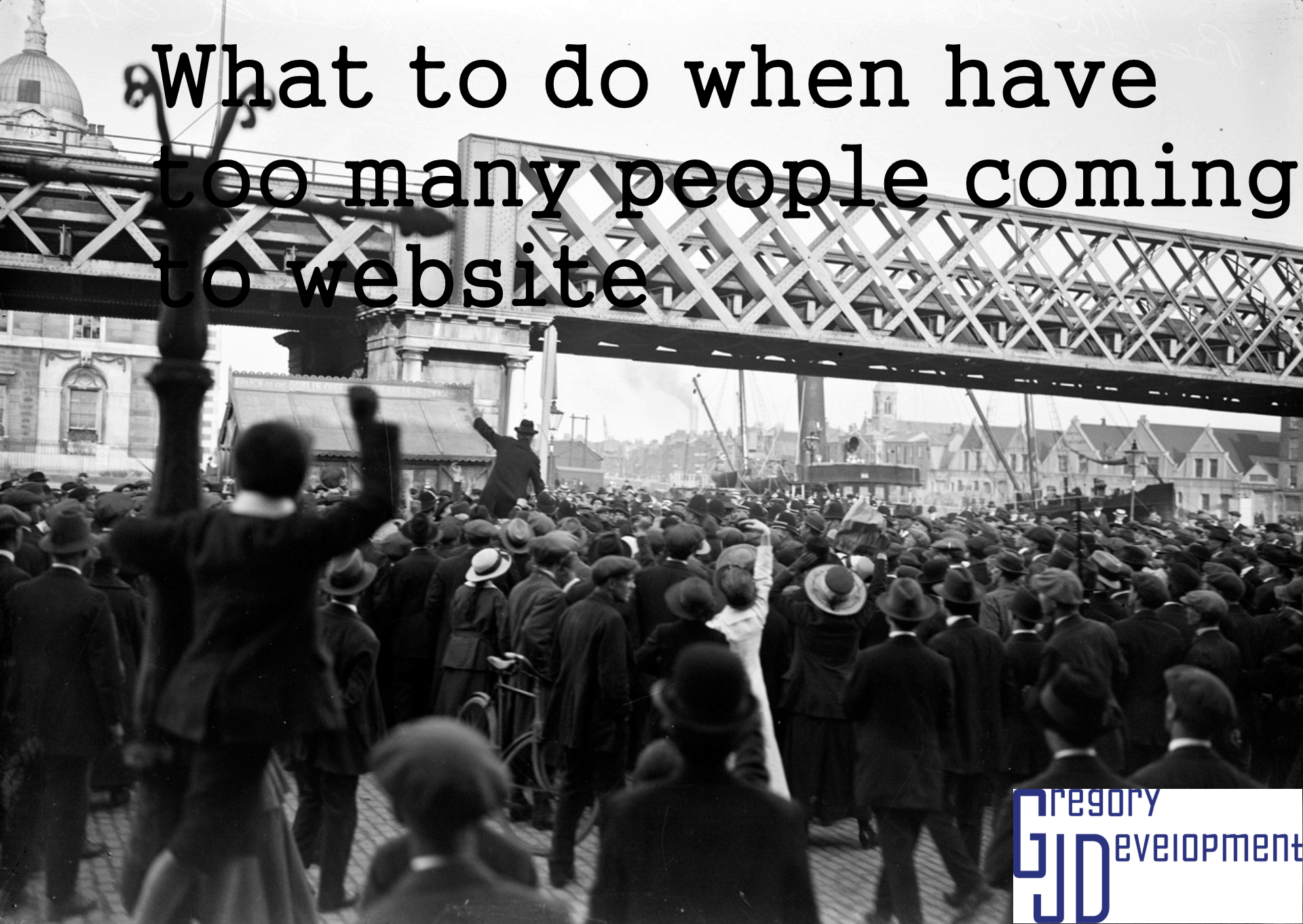 What To Do When Have Too Many People Coming to Website