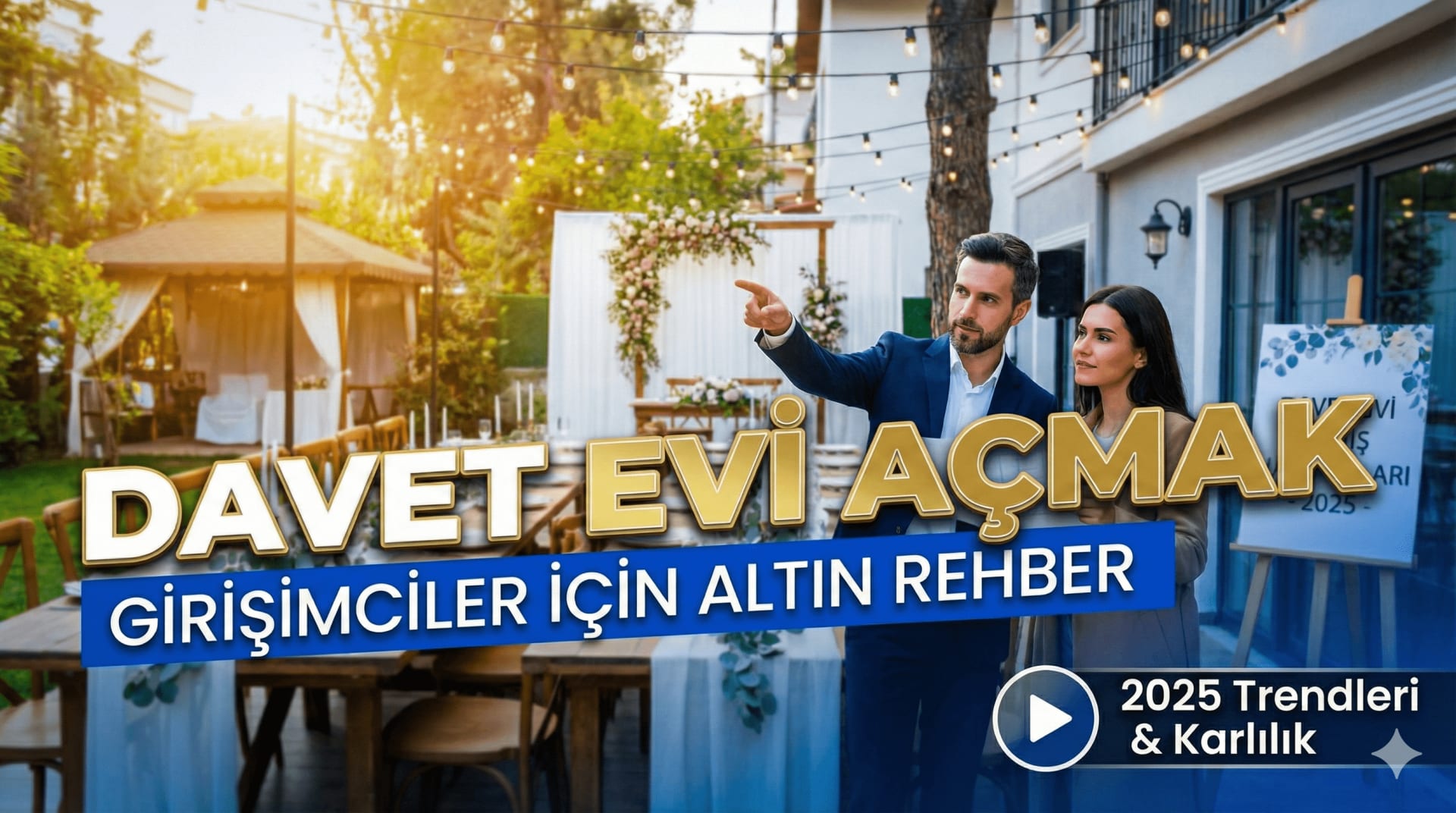 2025’in En Karlı İş Fikirlerinden: Butik Davet Evi Açma Rehber