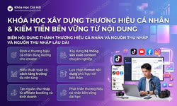 Khóa Học Xây Dựng Thương Hiệu Cá Nhân & Kiếm Tiền Bền Vững Từ Nội Dung