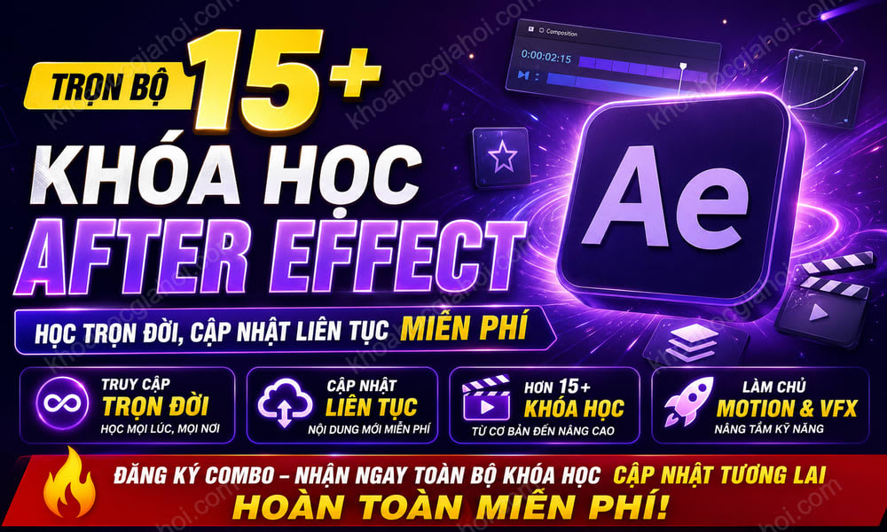 Trọn Bộ 15+ Khóa Học After Effect – Học Trọn Đời, Cập Nhật Liên Tục Miễn Phí