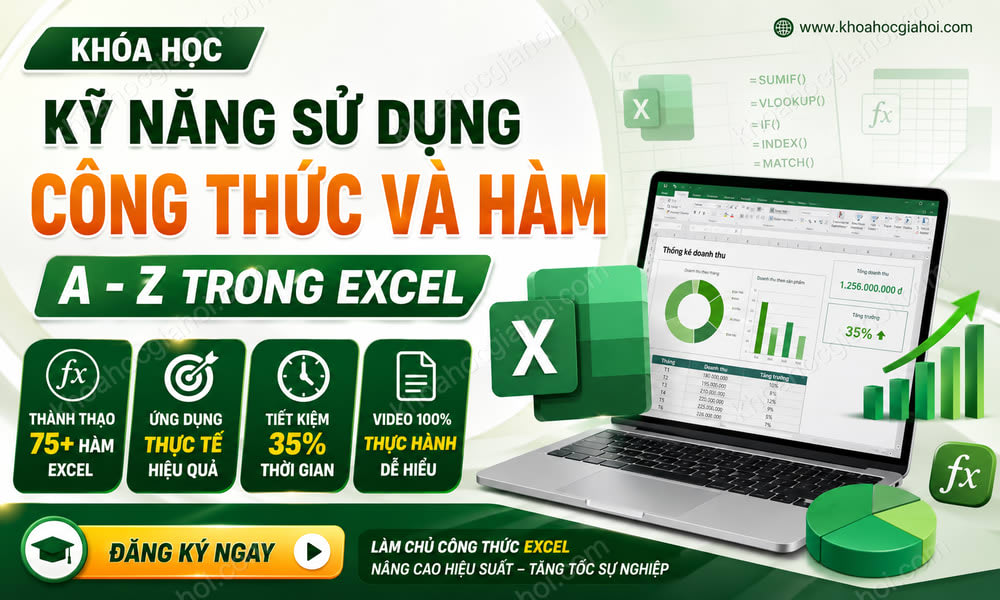 Khóa Học Kỹ Năng Sử Dụng Công Thức Và Hàm A - Z Trong Excel