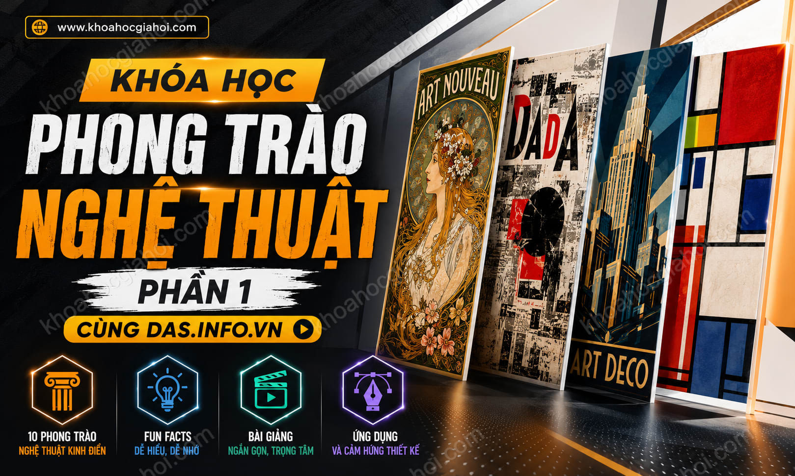 Khóa Học Phong Trào Nghệ Thuật Phần 1 Cùng DAS.info.vn