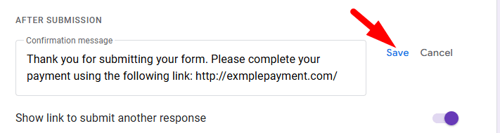 red arrow pointing to ‘Save’ after the "Confirmation message"