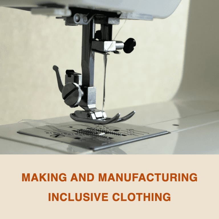 Making and Manufacturing Inclusive Clothing online course
