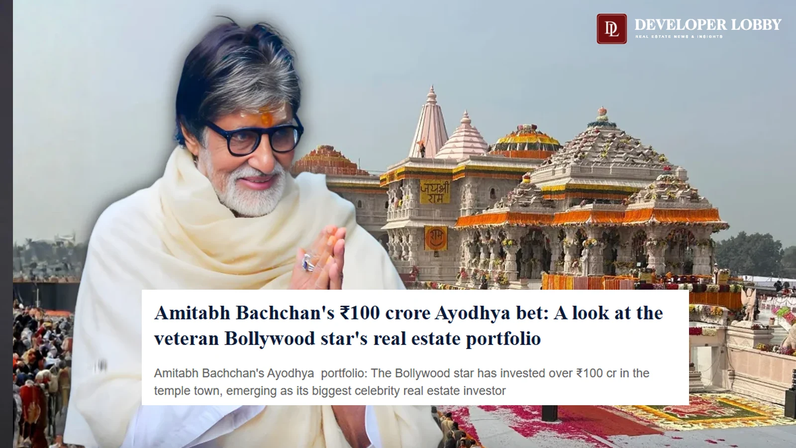 Amitabh Bachchan's ₹100 Crore Ayodhya Bet: A Look at His Real Estate Portfolio