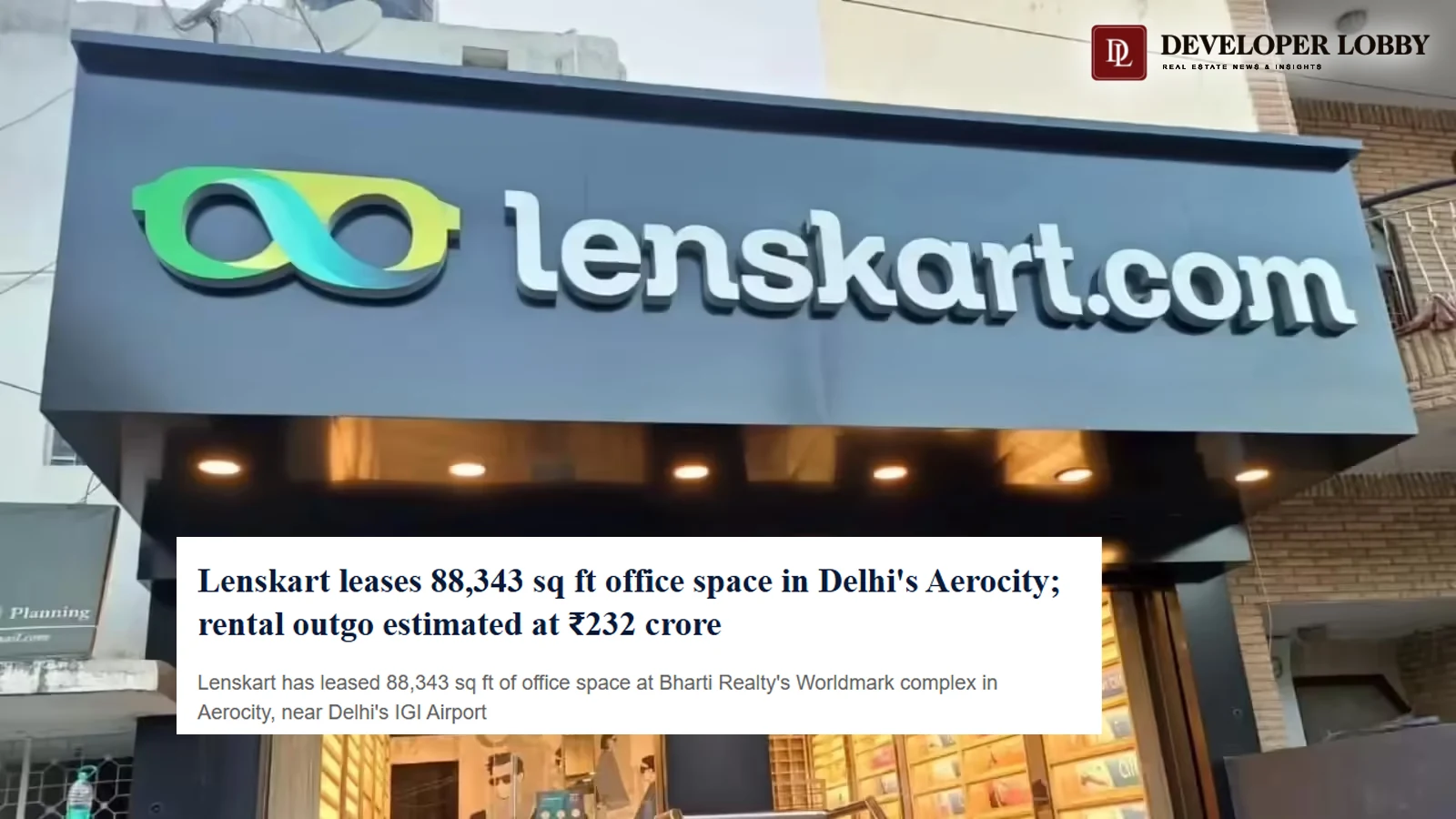 Lenskart Leases 88,343 Sq Ft Office Space in Delhi Aerocity