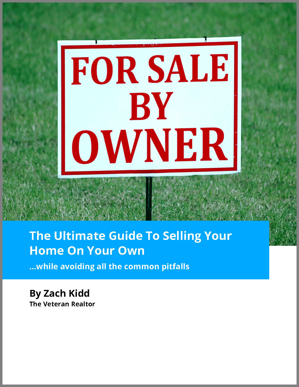 Cover Page from The Ultimate Guide for FSBOs Zach Kidd, The Veteran