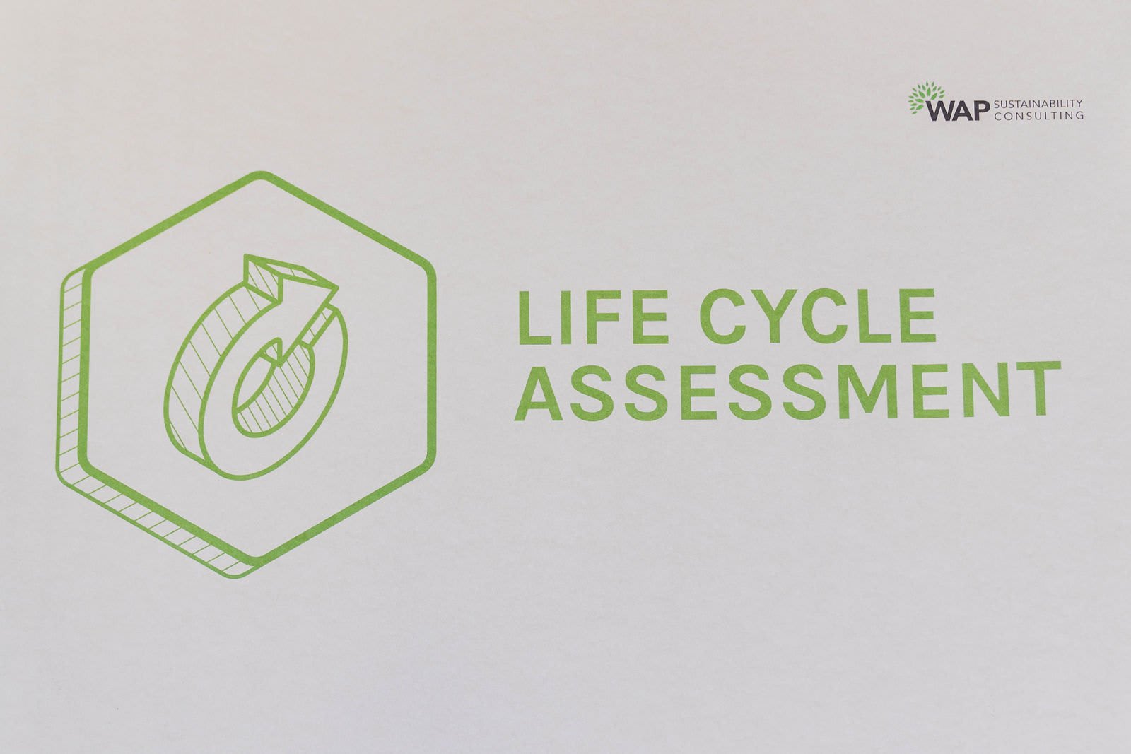 Sign reading Life Cycle Assessment with a green hexagon icon and the WAP Sustainability logo