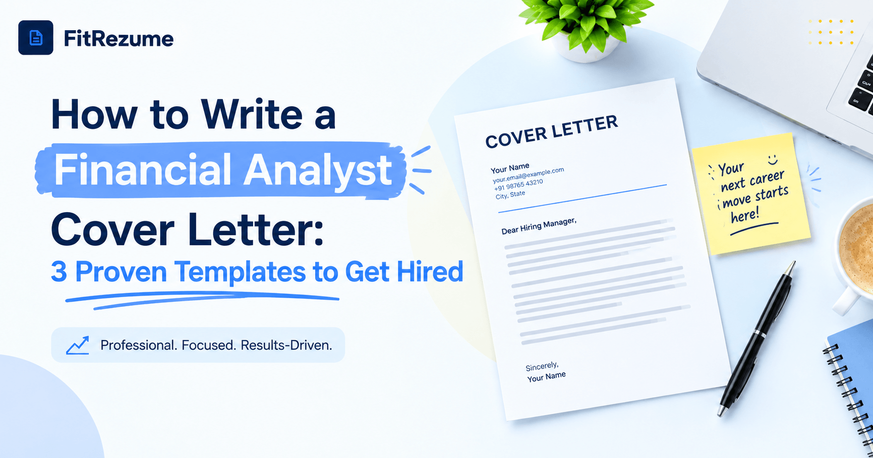 How to Write a Financial Analyst Cover Letter: 3 Proven Templates to Get Hired