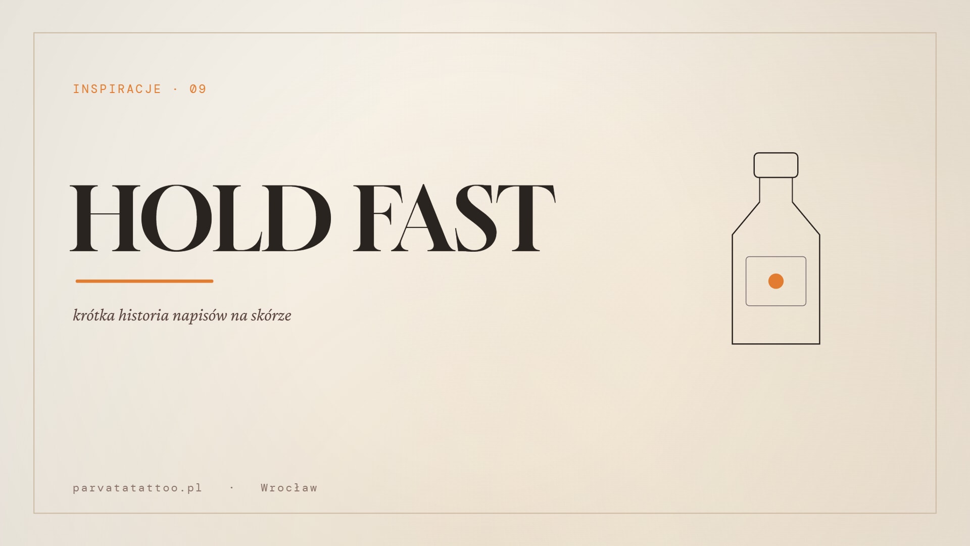HOLD FAST — krótka historia napisów na skórze