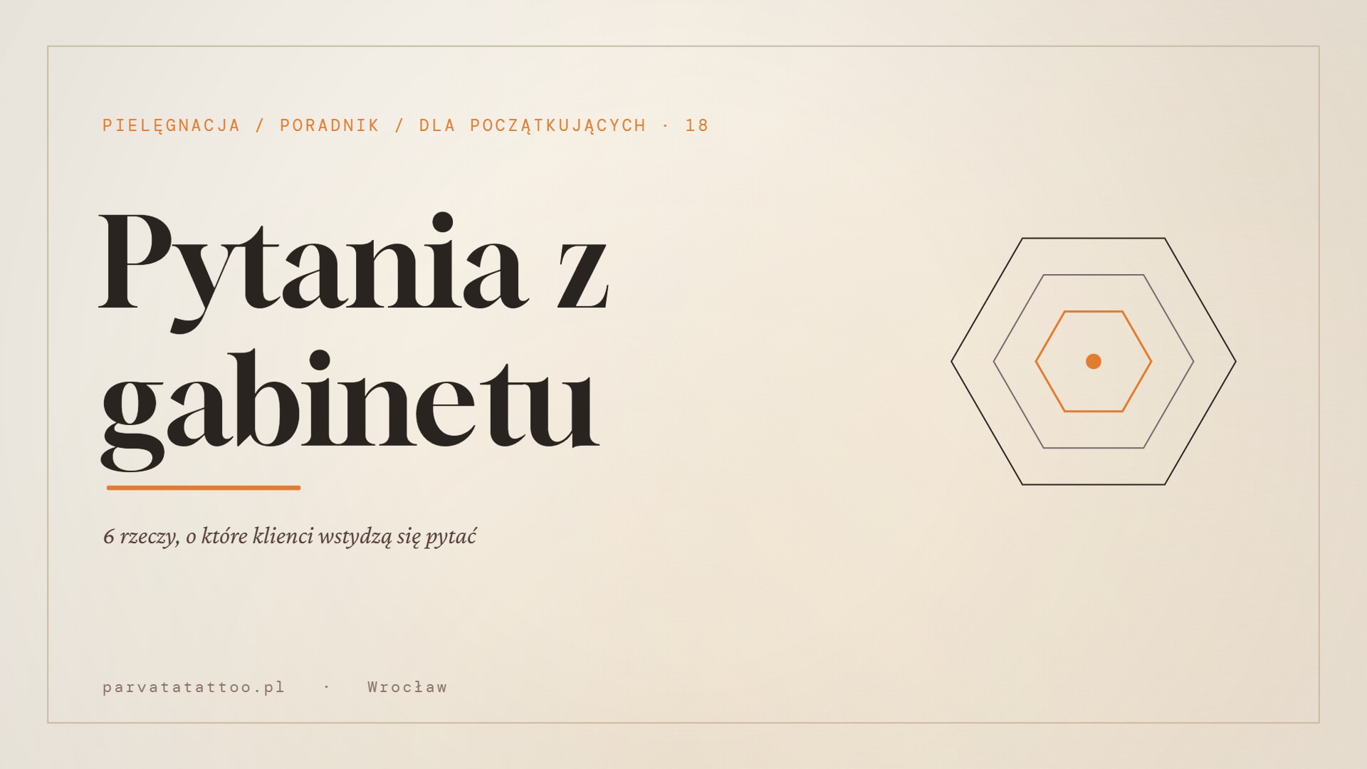Pytania z gabinetu — 6 rzeczy, o które klienci wstydzą się pytać