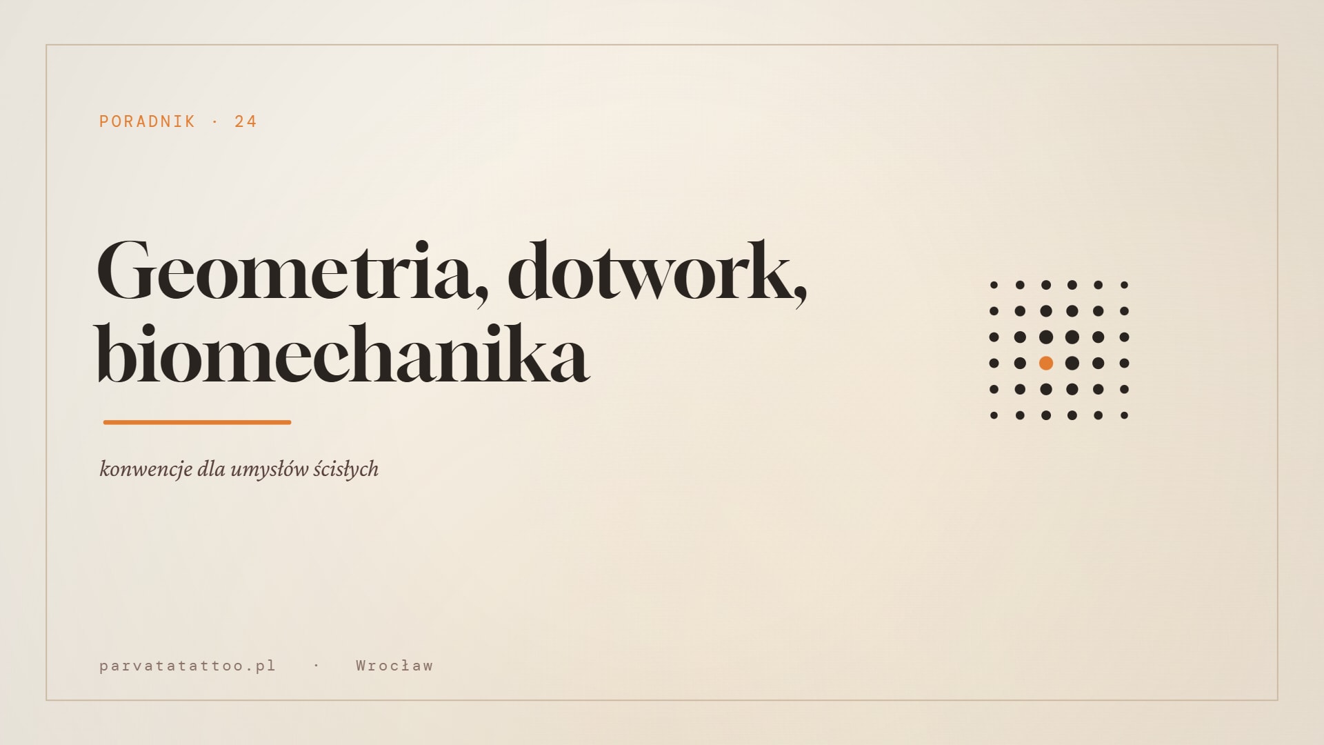 Geometria, dotwork, biomechanika — konwencje dla umysłów ścisłych