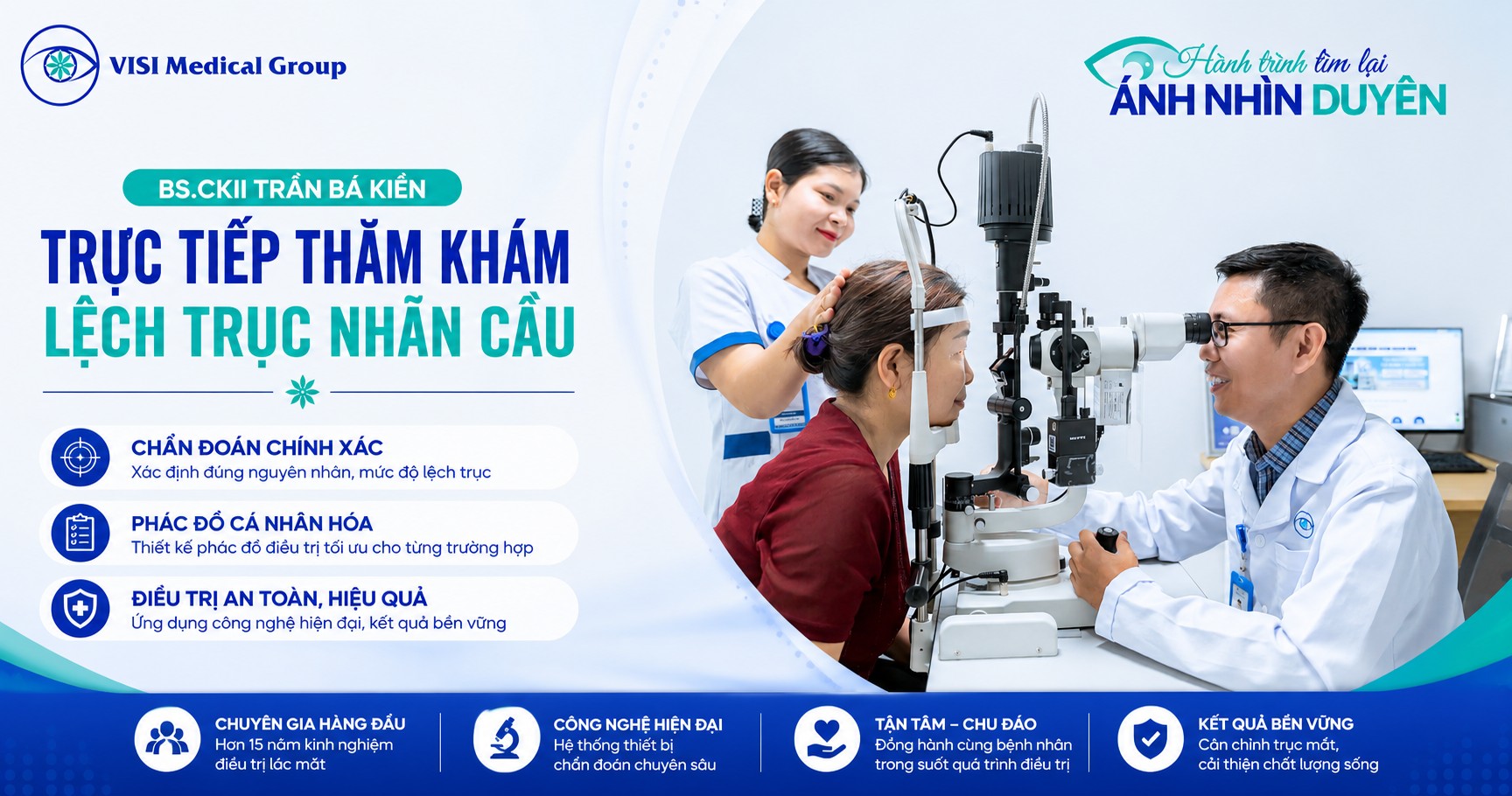 BS.CKII Trần Bá Kiền trực tiếp thăm khám góc lệch trục mắt cho bệnh nhân tại VISI