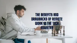 The Benefits and Drawbacks of Remote Wor...
