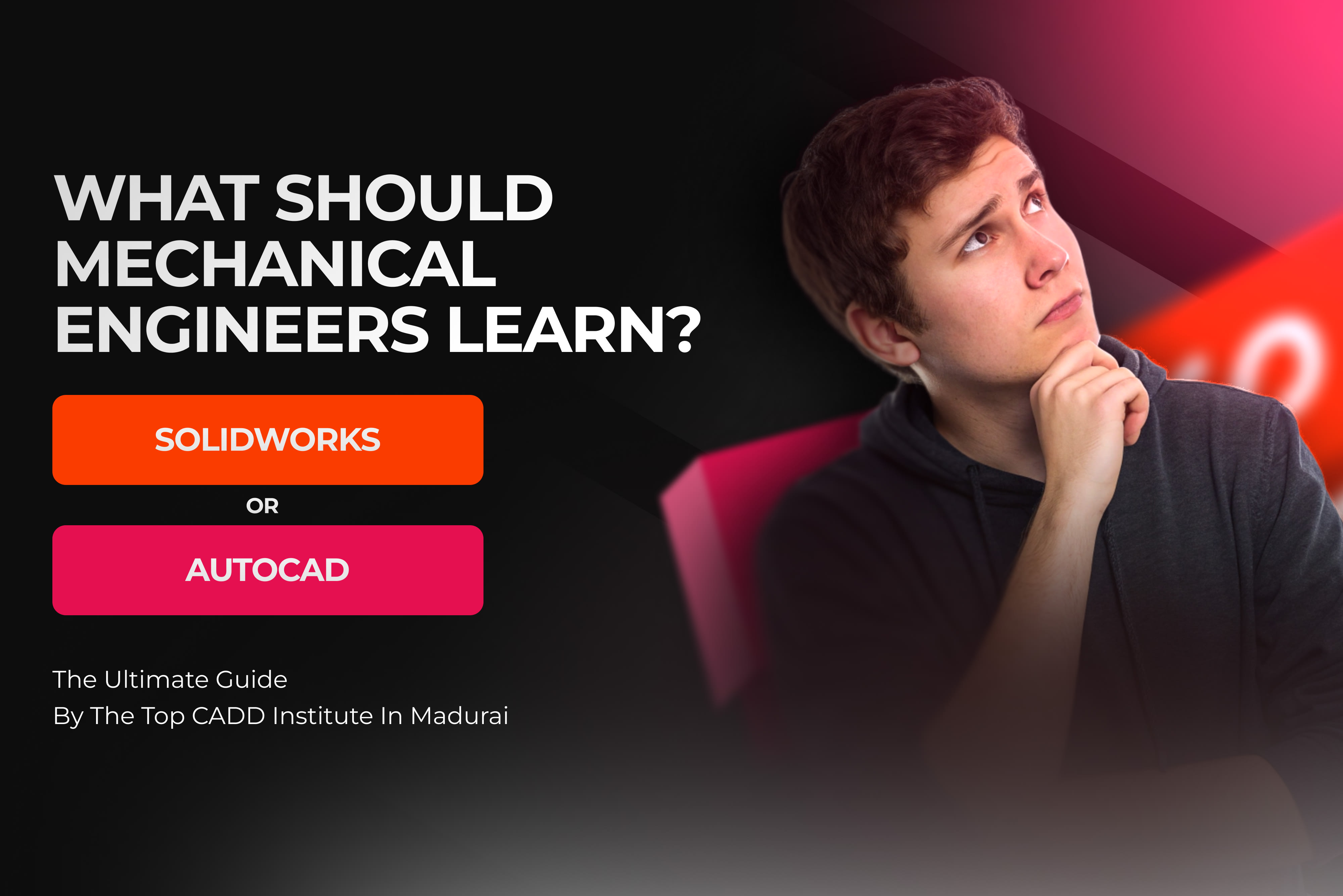 Should Mechanical Engineers Learn AutoCAD or SolidWorks?
