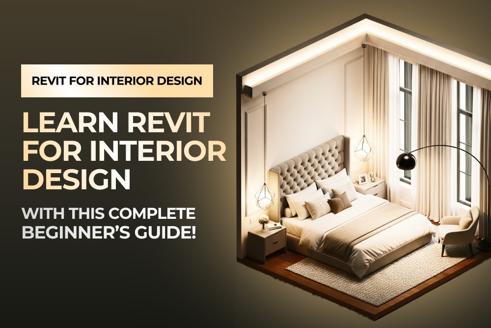 Revit for Interior Design: A Complete Guide for Beginners