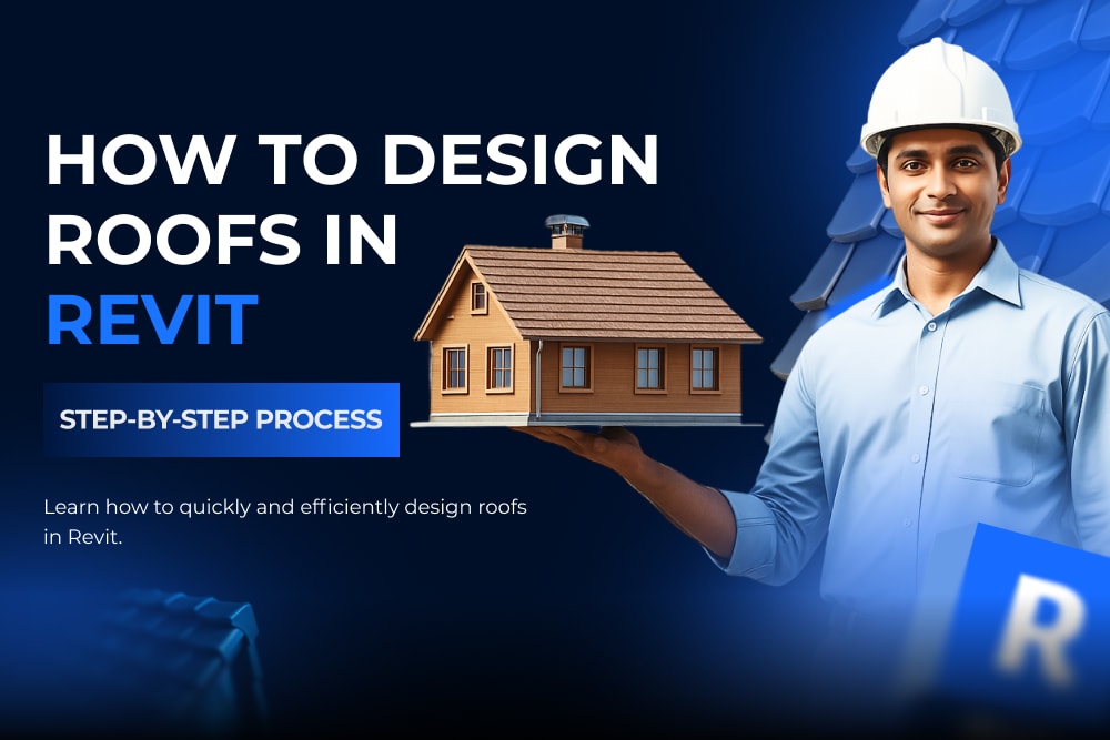 How to Design Roofs in Revit –  Step-by-Step Process