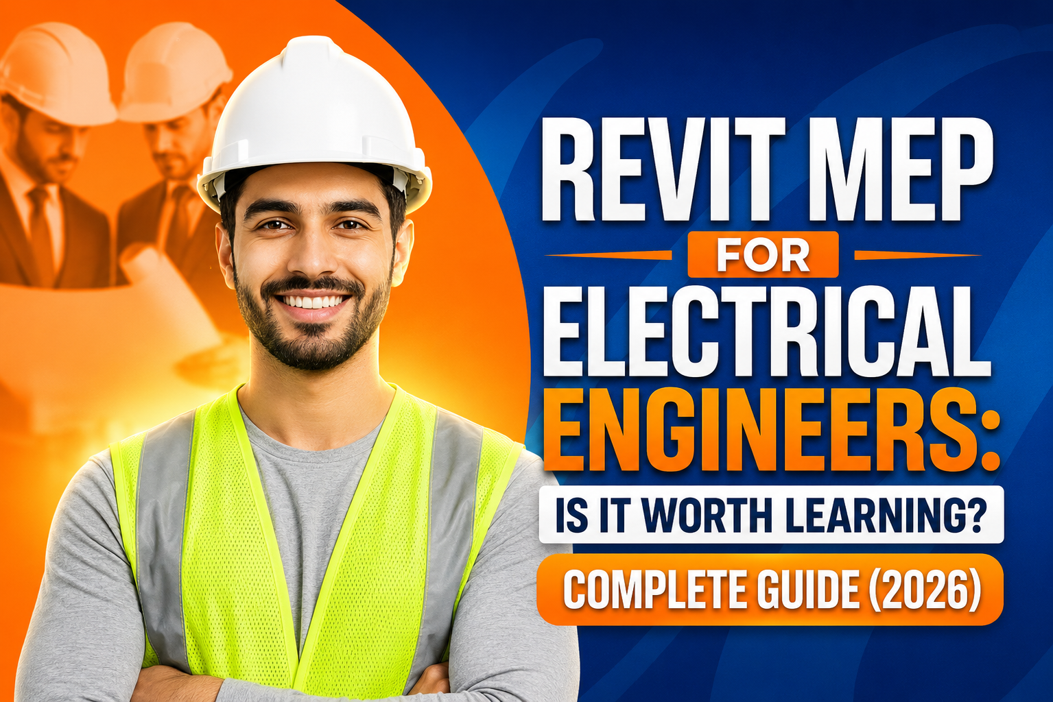 Revit MEP for Electrical Engineers: Is It Worth Learning? Complete Guide (2026)