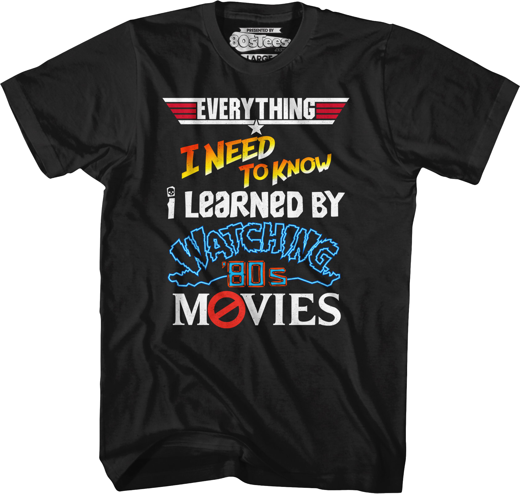 Everything I Need To Know 80s Movies T-Shirt