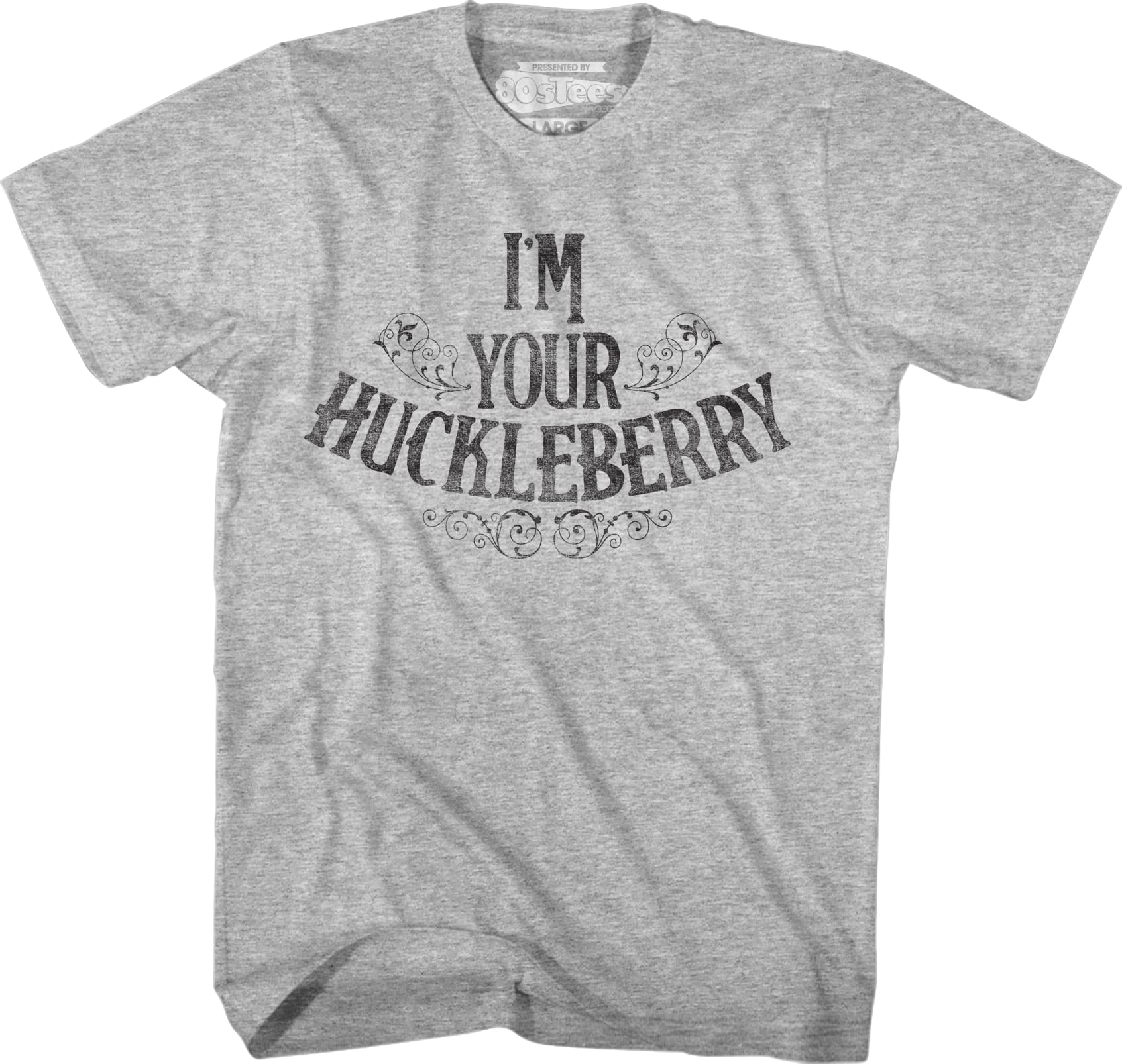 I'm Your Huckleberry Tombstone T-Shirt I'm Your Huckleberry Tombstone T-Shirt