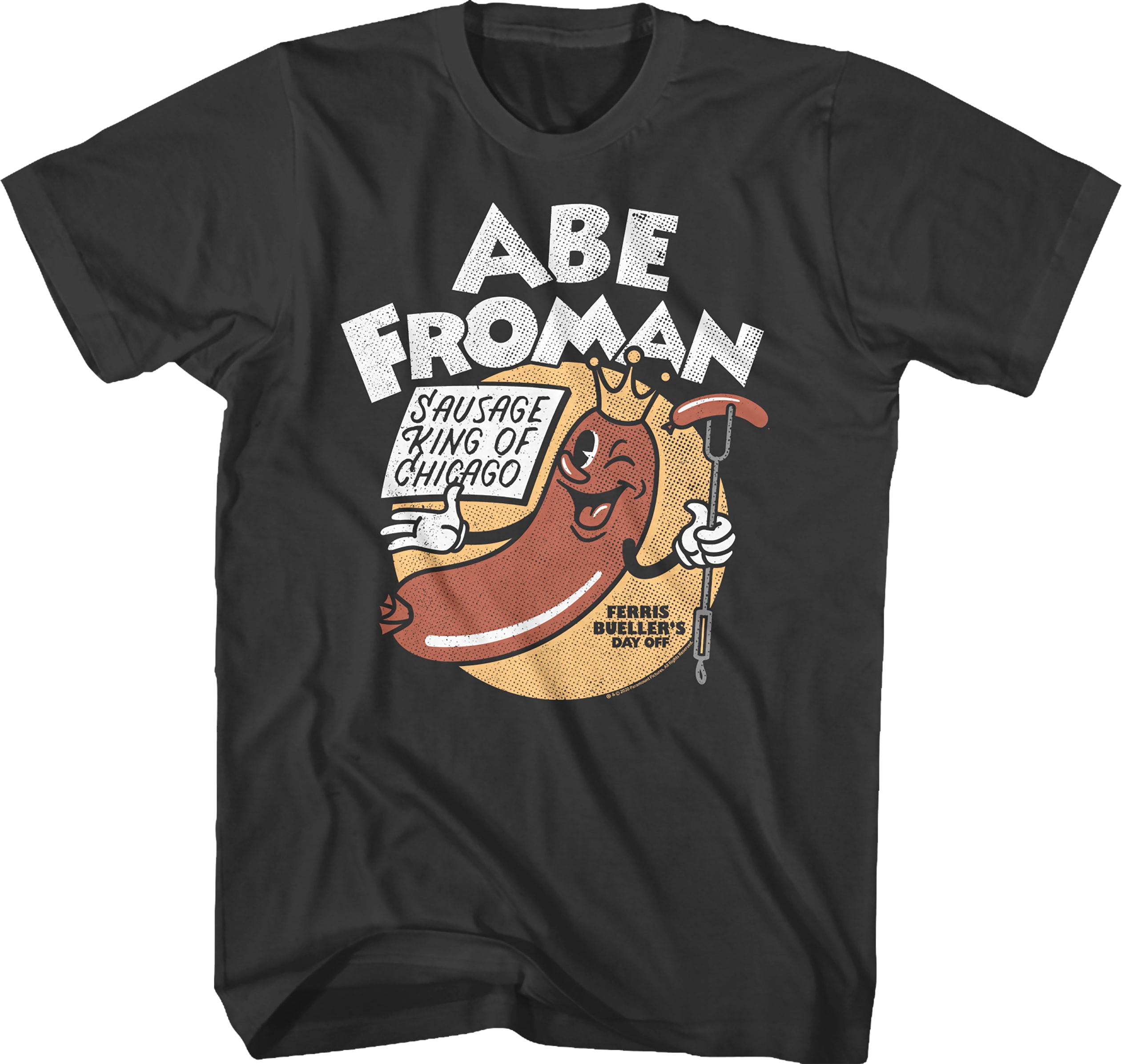 Abe Froman Sausage King Of Chicago Ferris Bueller's Day Off T-Shirt