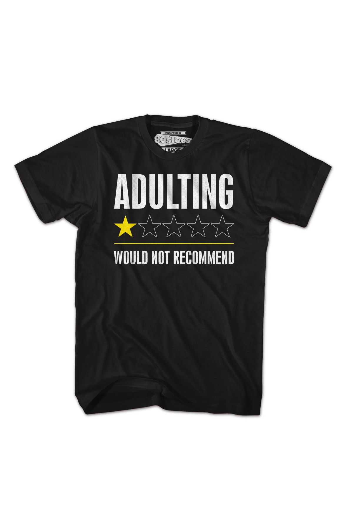 Adulting Would Not Recommend T-Shirt