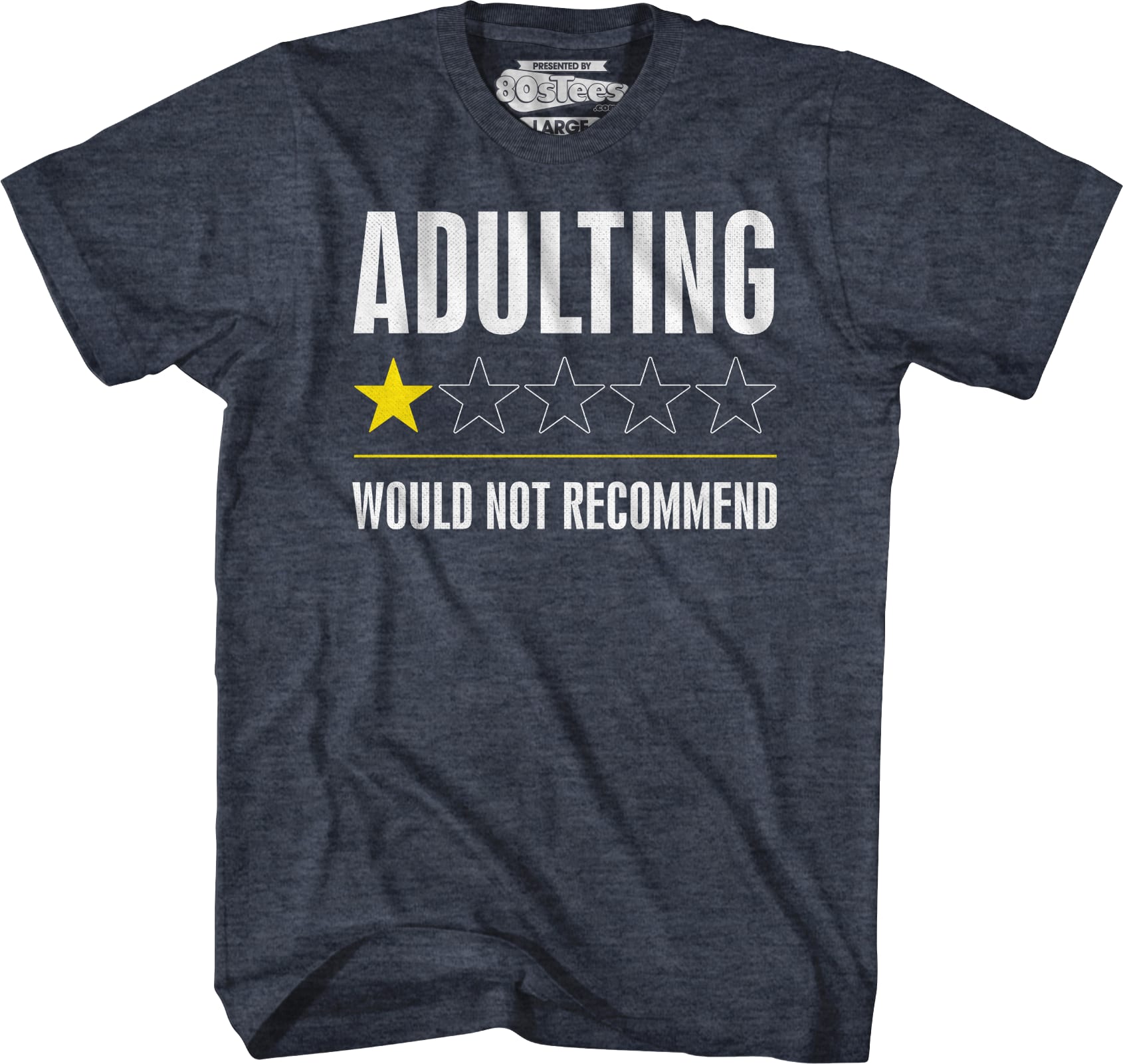Adulting Would Not Recommend T-Shirt