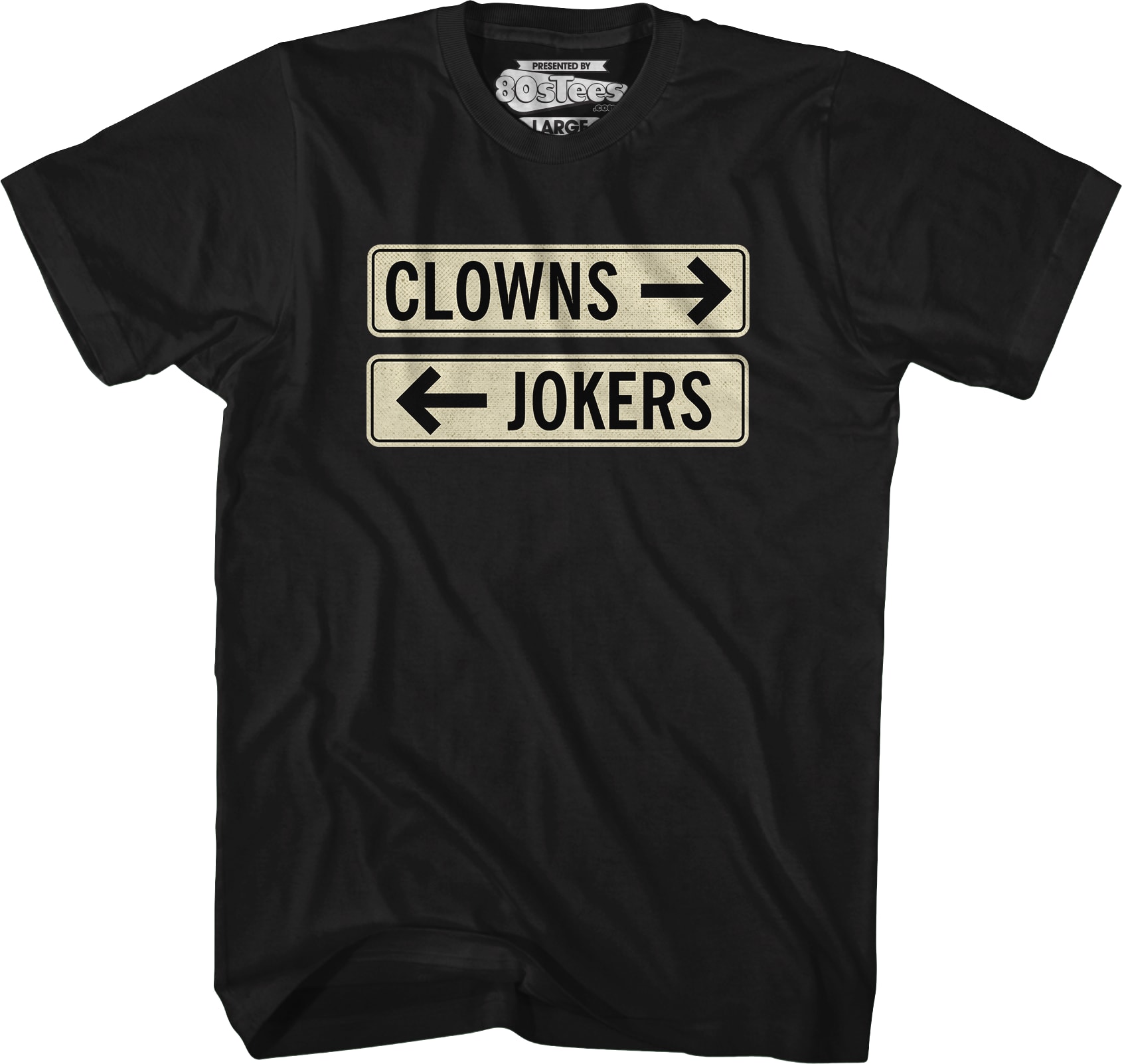 Clowns To The Left Of Me Jokers To The Right T-Shirt Clowns To The Left Of Me Jokers To The Right T-Shirt