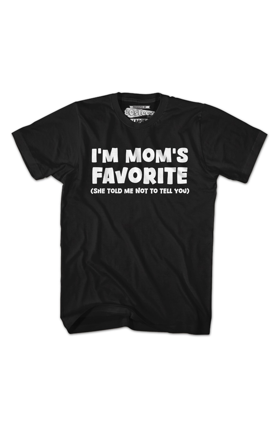I'm Mom's Favorite T-Shirt I'm Mom's Favorite T-Shirt