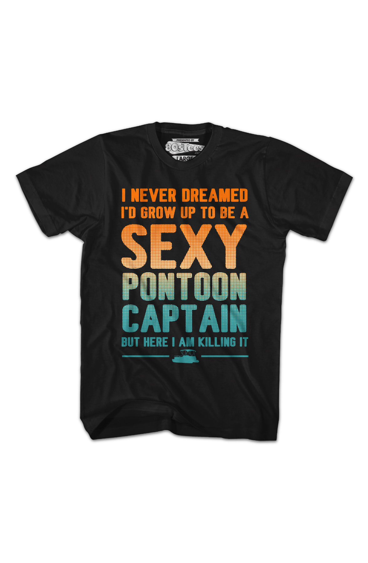Sexy Pontoon Captain T-Shirt Sexy Pontoon Captain T-Shirt