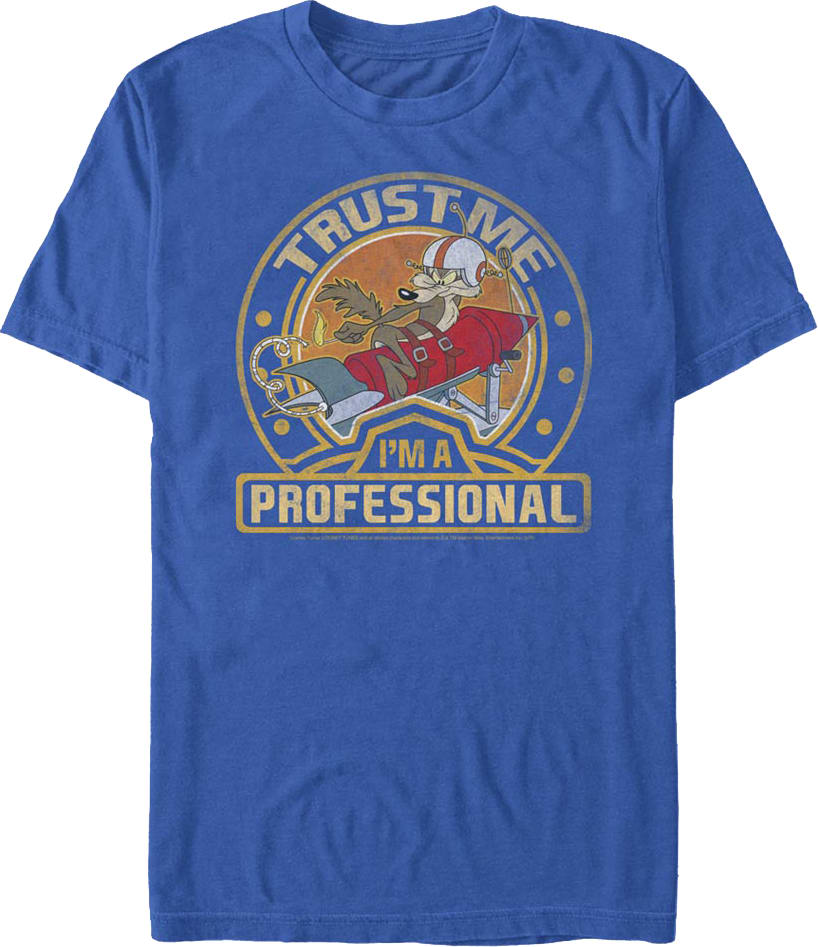 Wile E. Coyote Trust Me I'm A Professional Looney Tunes T-Shirt Wile E. Coyote Trust Me I'm A Professional Looney Tunes T-Shirt