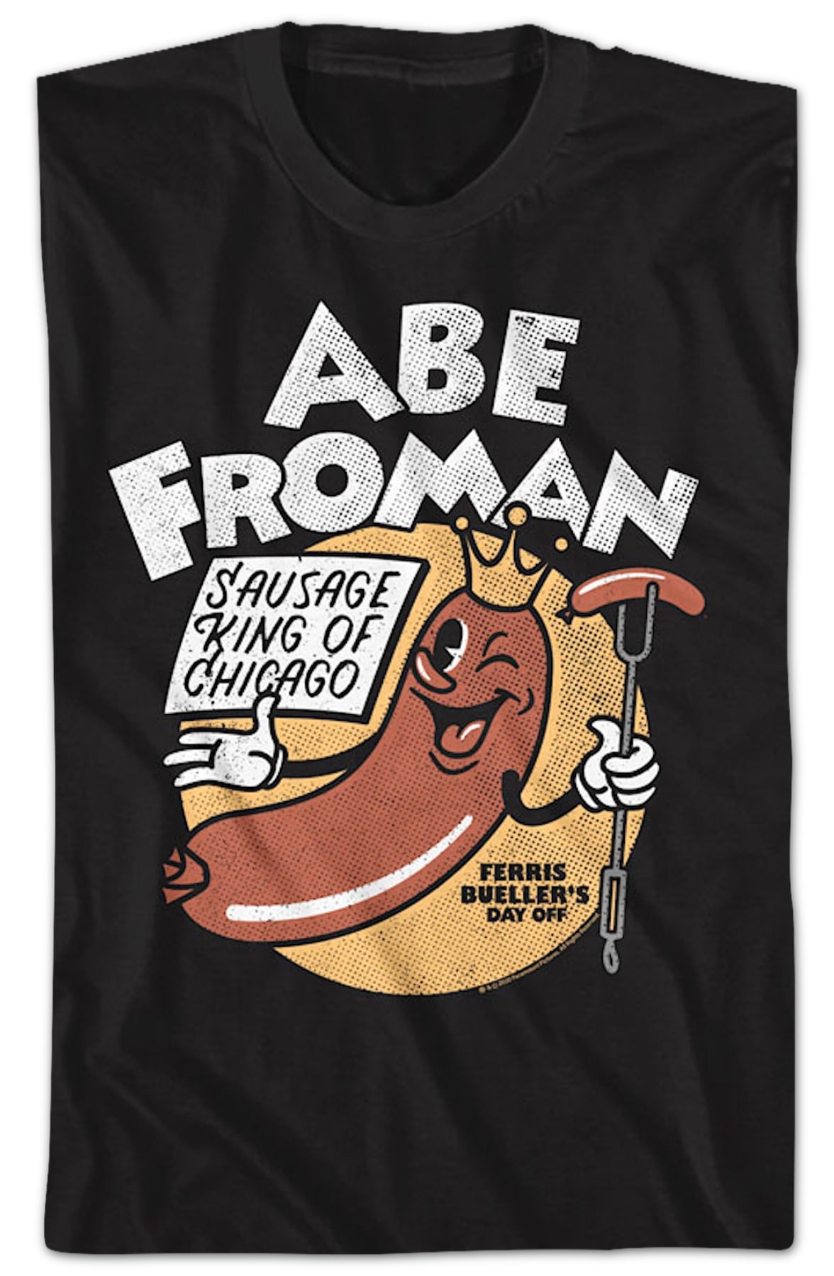 Black Abe Froman Sausage King Ferris Bueller's Day Off T-Shirt Black Abe Froman Sausage King Ferris Bueller's Day Off T-Shirt